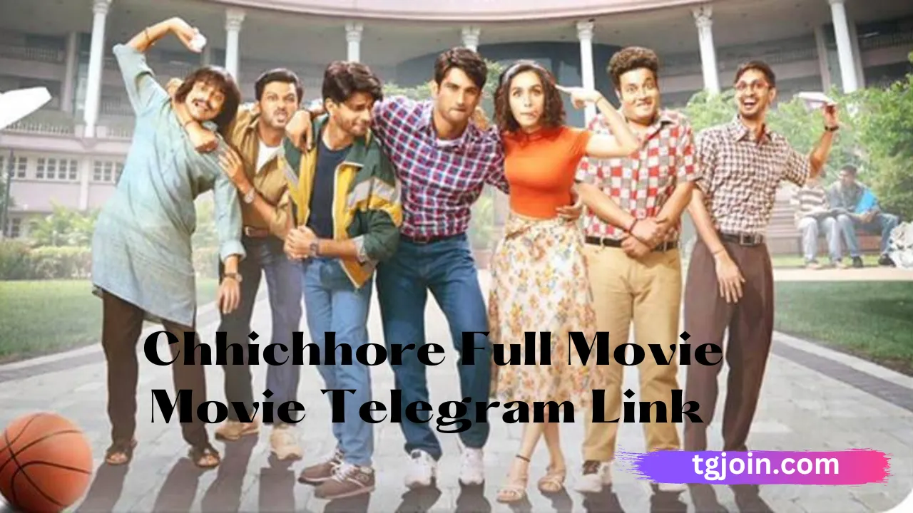 Chhichhore Full Movie Movie Telegram Link