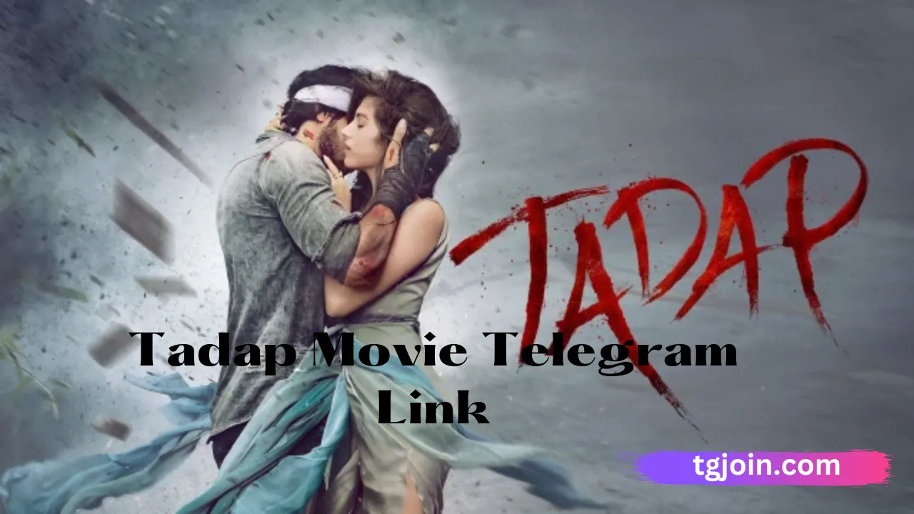 Tadap Movie Telegram Link