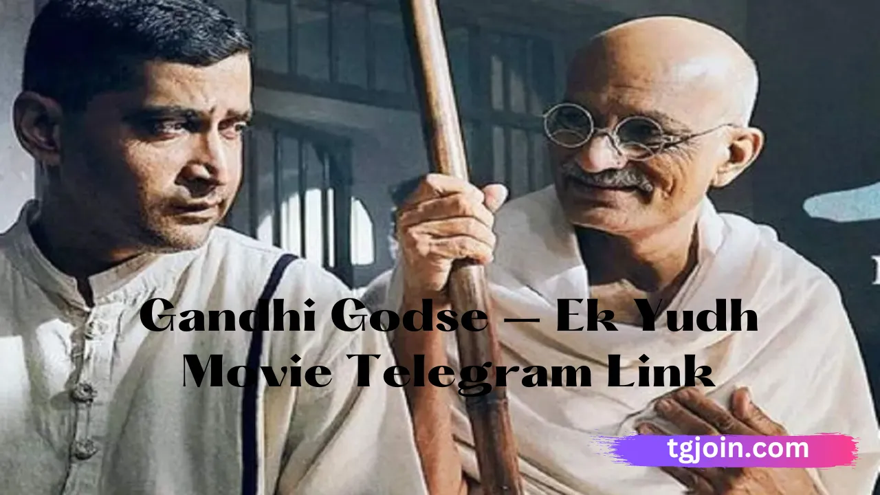 Gandhi Godse – Ek Yudh Telegram Link