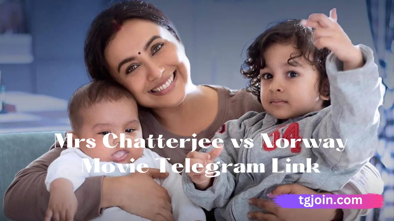 Mrs Chatterjee vs Norway Telegram Link